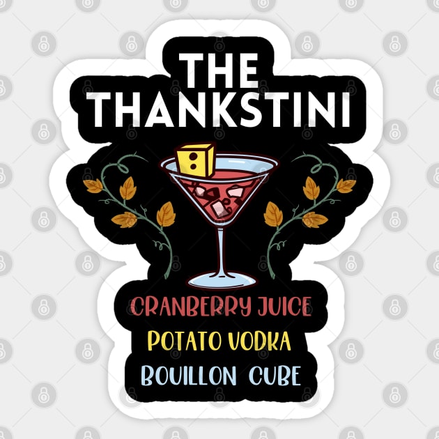 Thankstini Thanksgiving Drink Sticker by MonkaGraphics